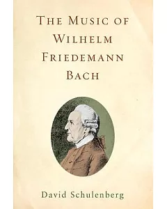 The Music of Wilhelm Friedemann Bach