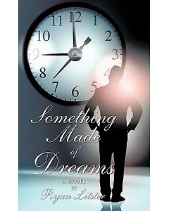Something Made of Dreams: A Novel