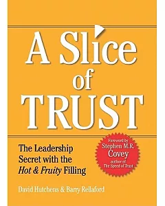 A Slice of Trust: The Leadership Secret With the Hot & Fruity Filling