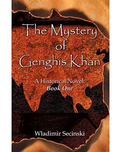 The Mystery of Genghis Khan: A Historical Novel