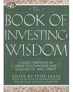 The Book of Investing Wisdom: Classic Writings by Great Stock-Pickers and Legends of Wall Street, Library Edition