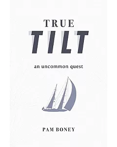 True Tilt: An Uncommon Quest