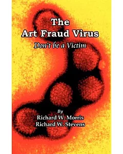 The Art Fraud Virus: Don’t Be a Victim