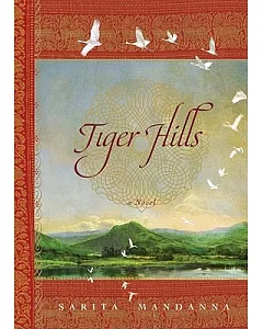 Tiger Hills: A Novel