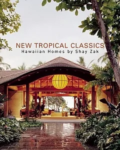 New Tropical Classics: Hawaiian Homes by Shay Zak