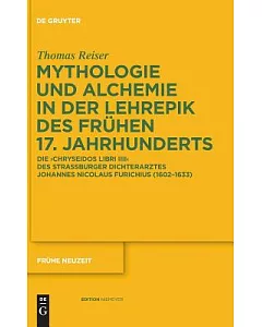 Mythologie Und Alchemie in Der Lehrepik Des Fruhen 17, Jahrhunderts