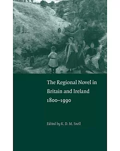 The Regional Novel in Britain and Ireland, 1800-1990