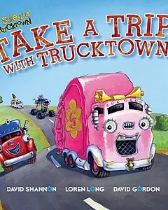 Take a Trip with Trucktown!