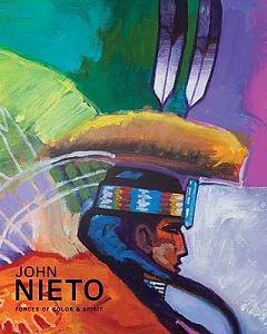John Nieto: Forces of Color and Spirit