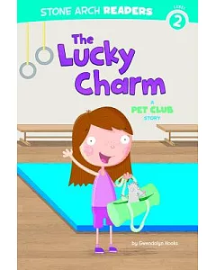 The Lucky Charm: A Pet Club Story