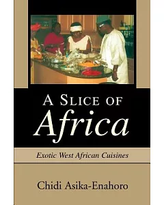 A Slice Of Africa: Exotic West African Cuisines