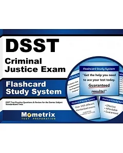 Dsst Criminal Justice Exam Flashcard Study System: Dsst Test Practice Questions & Review for the Dantes Subject Standardized Tes