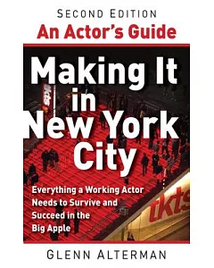 An Actor’s Guide--Making It in New York City