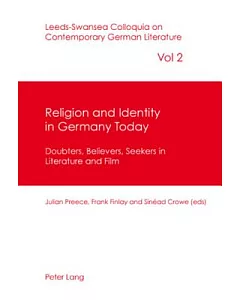 Religion and Identity in Germany Today: Doubters, Believers, Seekers in Literature and Film