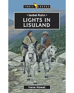 Isobel Kuhn: Lights in Lisu Land
