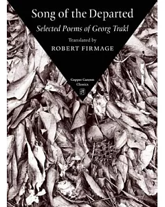 Song of the Departed: Selected Poems of Georg trakl