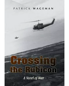 Crossing the Rubicon: A Novel in Linear Form