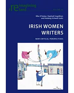 Irish Women Writers: New Critical Perspectives