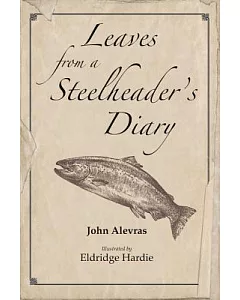 Leaves from a Steelheader’s Diary