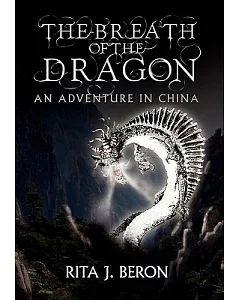 The Breath of the Dragon: An Adventure in China