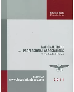 National Trade and Professional Associations of the United States 2011