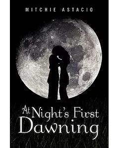 At Night’s First Dawning