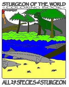 Sturgeon of the World: Coloring Book