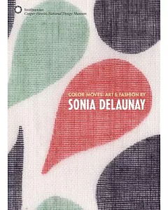 Color Moves: Art & Fashion by Sonia Delaunay
