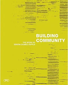 Building Community: The Work of Eskew + dumez + Ripple