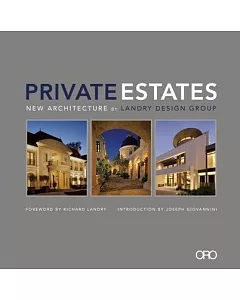 Private Estates: New Architecture by Landry Design Group