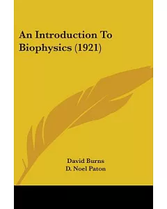 An Introduction To Biophysics