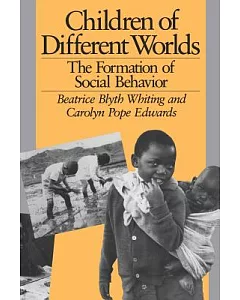 Children of Different Worlds: The Formation of Social Behavior