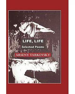 Life, Life: Selected Poems