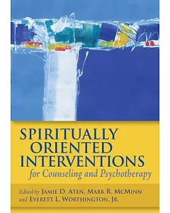 Spiritually Oriented Interventions for Counseling and Psychotherapy