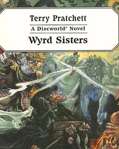 Wyrd Sisters: A Discworld Novel