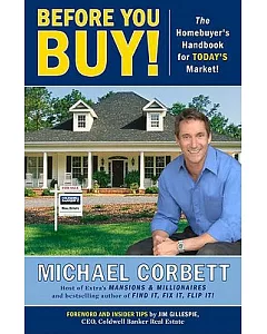 Before You Buy!: The Homebuyer’s Handbook for Today’s Market
