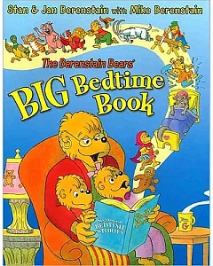 The Berenstain Bears’ Big Bedtime Book