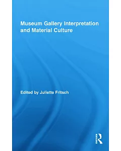Museum Gallery Interpretation and Material Culture