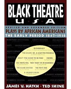 Black Theatre USA: Plays by African Americans, The Early Period 1847-1938