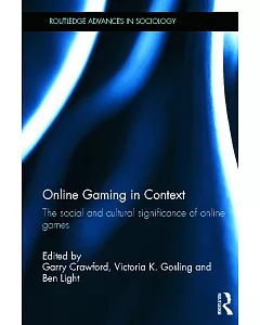 Online Gaming in Context: The Social and Cultural Significance of Onliine Games