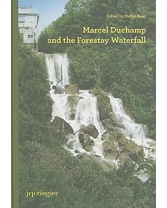 Marcel Duchamp and the Forestay Waterfall: Symposium-concert-intervention-exhibitions