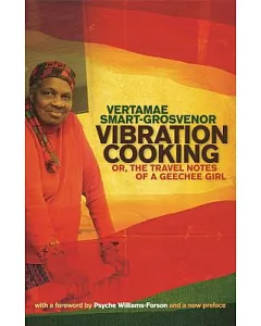 Vibration Cooking: Or, the Travel Notes of a Geechee Girl