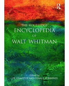 The Routledge Encyclopedia of Walt Whitman
