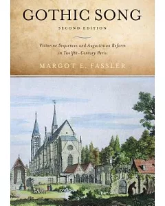 Gothic Song: Victorine Sequences and Augustinian Reform in Twelfth-Century Paris