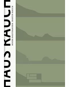 Haus Rauch / the Rauch House: Ein Modell moderner lehmarchitektur / A Model of Advanced Clay Architecture