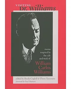 Visiting Dr. Williams: Poems Inspired by the Life and Work of William Carlos Williams