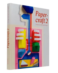 Papercraft 2: Design and Art With Paper