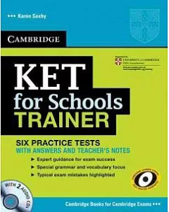 Ket for Schools Trainer Practice Tests With Answers and Audio Cds
