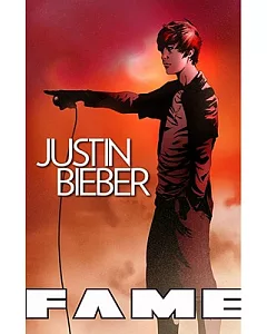Fame: Justin Bieber: Unauthorized Biography