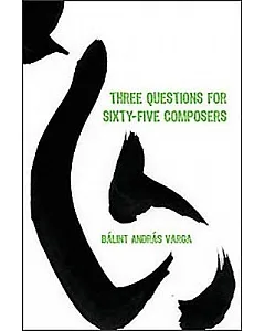 Three Questions for Sixty-Five Composers